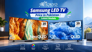 Samsung LED TV Price in Pakistan: Latest 4K, QLED, OLED & Neo QLED Models