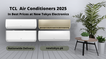 TCL Air Conditioners: Best Prices at New Tokyo Electronics – January 2025